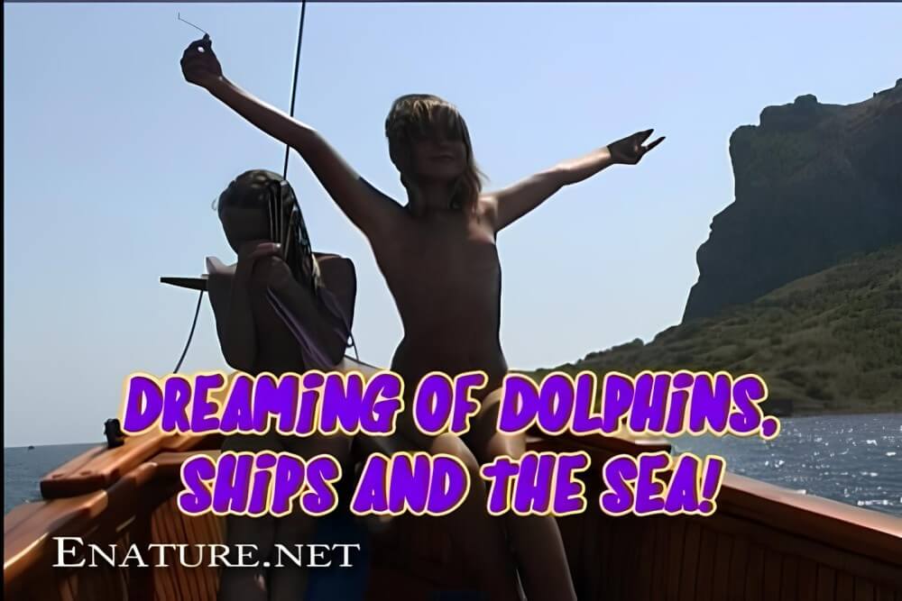 Enature - Dreaming of Dolphins, Ships and The Sea - Nature provides the energy and strength for life, and well simply be naked